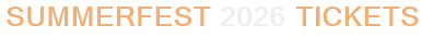 Summerfest 2026 Tickets